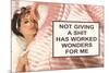 Not Giving A Shit Has Worked Wonders For Me Funny Poster-Ephemera-Mounted Poster