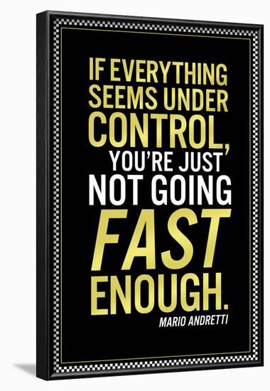 Not Going Fast Enough-null-Framed Poster