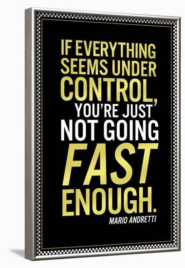 Not Going Fast Enough-null-Framed Poster