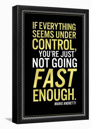 Not Going Fast Enough-null-Framed Poster