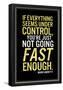 Not Going Fast Enough-null-Framed Poster