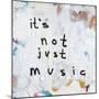 Not Just Music-Kent Youngstrom-Mounted Art Print