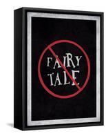 Not The Fairy Tale You Asked For-null-Framed Stretched Canvas
