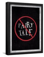 Not The Fairy Tale You Asked For-null-Framed Poster