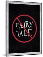 Not The Fairy Tale You Asked For-null-Mounted Poster