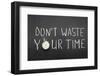 Not Waste Time-Yury Zap-Framed Photographic Print