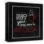 Not Your Mama's Hot Cocoa-Kali Wilson-Framed Stretched Canvas