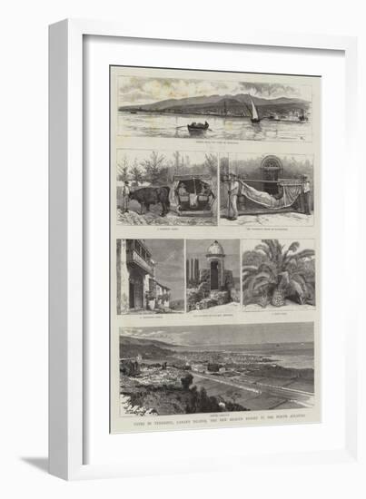 Notes in Teneriffe, Canary Islands, the New Health Resort in the North Atlantic-null-Framed Giclee Print