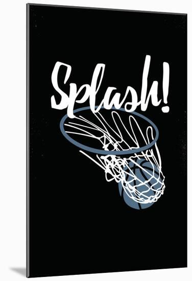 Nothing But Splash-null-Mounted Poster