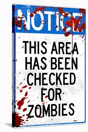 Notice This Area Checked for Zombies Art Poster Print-null-Stretched Canvas