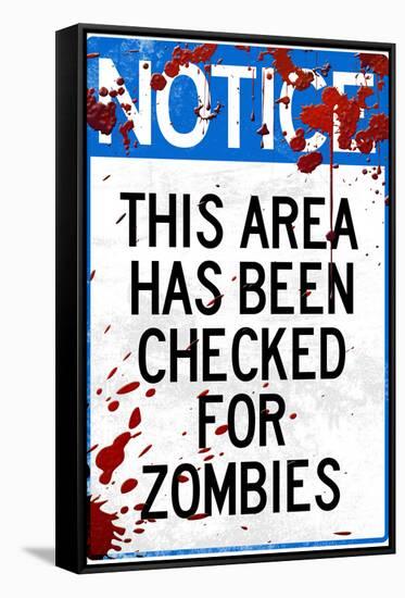 Notice This Area Checked for Zombies-null-Framed Stretched Canvas