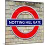 Notting Hill Gate Sign - Subway Station Sign - London - UK - England - United Kingdom - Europe-Philippe Hugonnard-Mounted Photographic Print