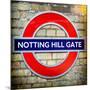 Notting Hill Gate Sign - Subway Station Sign - London - UK - England - United Kingdom - Europe-Philippe Hugonnard-Mounted Photographic Print