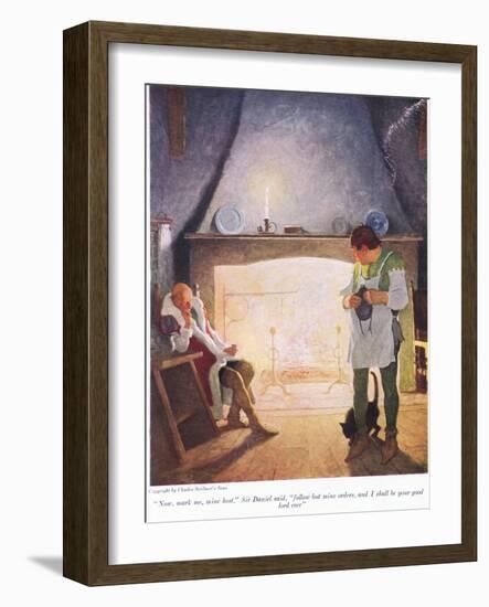 Now Mark Me Mine Host Sir Donald Said, Follow but Mine Orders and I Shall Be Your Good Lord Ever ,-Newell Convers Wyeth-Framed Giclee Print