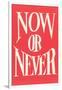 Now or Never-null-Framed Art Print