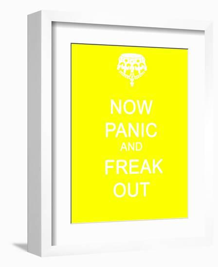 Now Panic and Freak Out-null-Framed Art Print