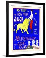 Now Ready in the New York Ledger, Maubikeck, the Lion-Tamer-Julius A. Scotson-Clark-Framed Art Print