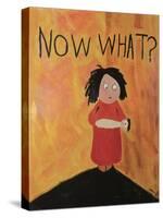 Now What-Jennie Cooley-Stretched Canvas