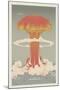 Nuclear Explosion-apartment-Mounted Art Print