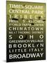 NYC Signs - New York Districts - Manhattan, New York City, USA-Philippe Hugonnard-Mounted Art Print