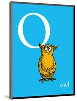 O is for Owl (blue)-Theodor (Dr. Seuss) Geisel-Mounted Art Print