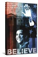 Obama: Believe-Keith Mallett-Stretched Canvas