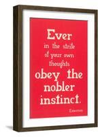 Obey the Nobler Instinct, Emerson-null-Framed Art Print