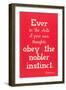 Obey the Nobler Instinct, Emerson-null-Framed Art Print