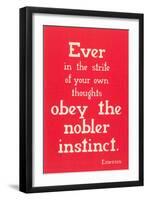 Obey the Nobler Instinct, Emerson-null-Framed Art Print