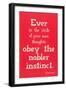 Obey the Nobler Instinct, Emerson-null-Framed Art Print