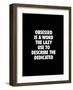 Obsessed is a Word the Lazy Use-Brett Wilson-Framed Art Print