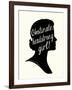 Obstinate Headstrong Girl!-Bella Dos Santos-Framed Art Print