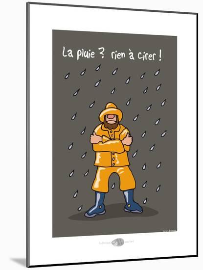 Oc'h oc'h. - La pluie, rien à cirer !-Sylvain Bichicchi-Mounted Art Print