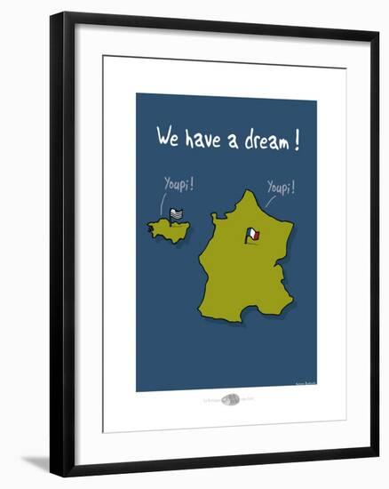 Oc'h oc'h. - We have a dream-Sylvain Bichicchi-Framed Art Print