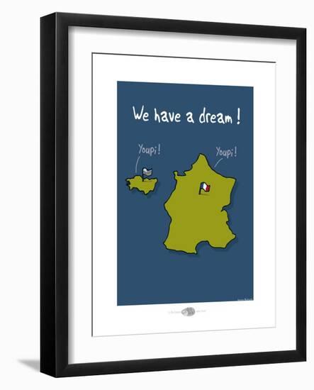 Oc'h oc'h. - We have a dream-Sylvain Bichicchi-Framed Art Print