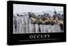 Occupy: Inspirational Quote and Motivational Poster-null-Stretched Canvas