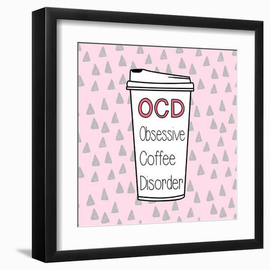 OCD-Evangeline Taylor-Framed Art Print