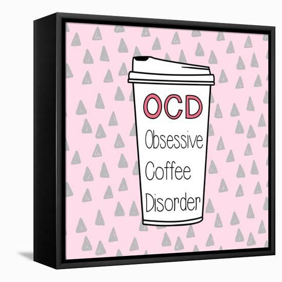 OCD-Evangeline Taylor-Framed Stretched Canvas