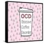 OCD-Evangeline Taylor-Framed Stretched Canvas