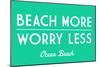 Ocean Beach, New Jersey - Simply Said - Beach More Worry Less - Lantern Press Artwork-Lantern Press-Mounted Art Print