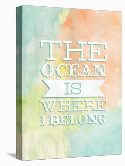 Ocean Belong-Ashley Sta Teresa-Stretched Canvas