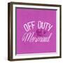 Off Duty Mermaid-Ashley Santoro-Framed Giclee Print