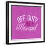 Off Duty Mermaid-Ashley Santoro-Framed Giclee Print