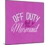 Off Duty Mermaid-Ashley Santoro-Mounted Giclee Print