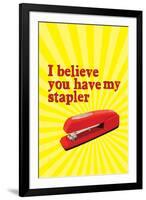 Office Space Movie (I Believe You Have My Stapler)-null-Framed Art Print