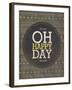 Oh Happy Day-Ashley Sta Teresa-Framed Art Print