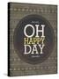 Oh Happy Day-Ashley Sta Teresa-Stretched Canvas