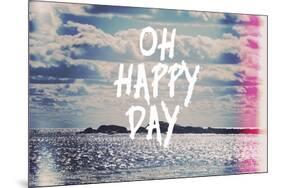 Oh Happy Day-Vintage Skies-Mounted Giclee Print