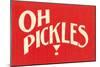 Oh Pickles-null-Mounted Art Print