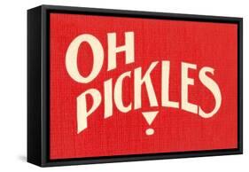 Oh Pickles-null-Framed Stretched Canvas